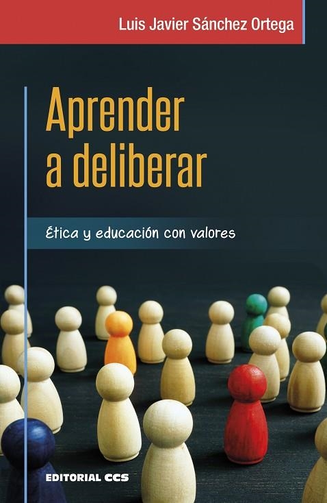 APRENDER A DELIBERAR | 9788413791289 | SÁNCHEZ ORTEGA, LUIS JAVIER | Llibreria La Gralla | Llibreria online de Granollers