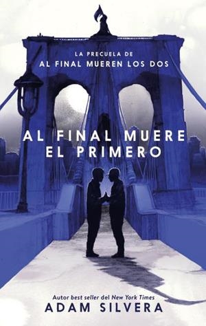 AL FINAL MUERE EL PRIMERO | 9788417854799 | SILVERA, ADAM | Llibreria La Gralla | Librería online de Granollers