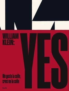 WILLIAM KLEIN YES | 9788419094469 | KLEIN, WILLIAM ;  CAMPANY, DAVID | Llibreria La Gralla | Librería online de Granollers
