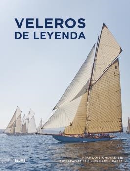 VELEROS DE LEYENDA | 9788419094797 | CHEVALIER, FRANÇOIS ;  MARTIN-RAGET, GILLES | Llibreria La Gralla | Llibreria online de Granollers