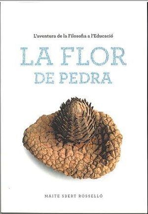 FLOR DE PEDRA, LA | 9788496199590 | SBERT ROSSELLÓ, MAITE | Llibreria La Gralla | Librería online de Granollers