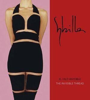 SYBILLA. EL HILO INVISIBLE | 9788445139950 | SORONDO MYELZWYSNKA, SYBILLA | Llibreria La Gralla | Librería online de Granollers
