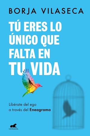 TU ERES LO UNICO QUE FALTA EN TU VIDA | 9788418620706 | VILASECA, BORJA | Llibreria La Gralla | Llibreria online de Granollers