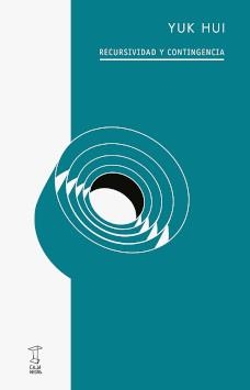 RECURSIVIDAD Y CONTINGENCIA | 9789874862365 | HUI, YUK | Llibreria La Gralla | Librería online de Granollers