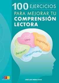 100 EJERCICIOS PARA MEJORAR TU COMPRENSIÓN LECTORA | 9788416156924 | JOSÉ LUIS MORA CANO | Llibreria La Gralla | Librería online de Granollers