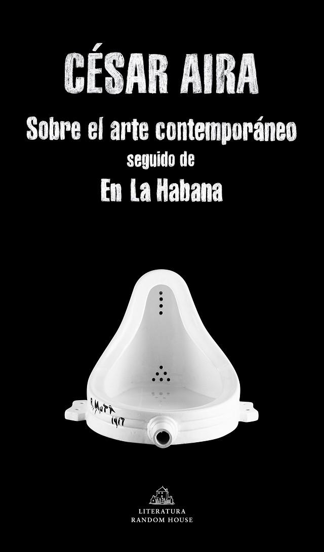 SOBRE EL ARTE CONTEMPORANEO /  EN LA HABANA | 9788439736660 | AIRA, CESAR | Llibreria La Gralla | Llibreria online de Granollers