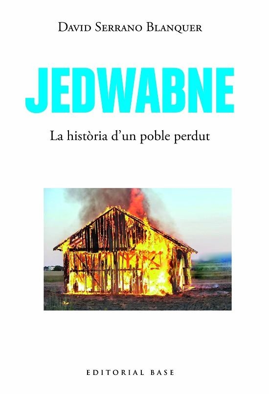 JEDWABNE. LA HISTÒRIA D'UN POBLE PERDUT | 9788419007469 | SERRANO BLANQUER, DAVID | Llibreria La Gralla | Llibreria online de Granollers