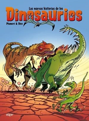 NUEVAS HISTORIAS DE LOS DINOSAURIOS, LAS | 9788491425847 | PLUMERI, ARNAUD;  BLOZ | Llibreria La Gralla | Llibreria online de Granollers