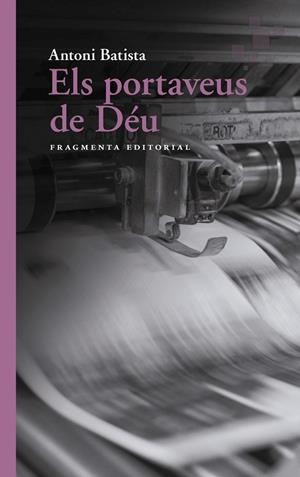 PORTAVEUS DE DÉU, ELS  | 9788417796730 | BATISTA, ANTONI | Llibreria La Gralla | Librería online de Granollers