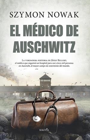 MÉDICO DE AUSCHWITZ, EL  | 9788411311922 | NOWAK, SZYMON  | Llibreria La Gralla | Librería online de Granollers