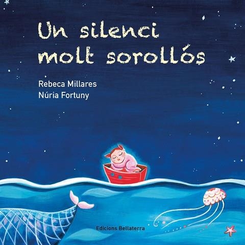 UN SILENCI MOLT SOROLLOS | 9788418723216 | CAMINO BARO/NURIA FORTUNY | Llibreria La Gralla | Librería online de Granollers