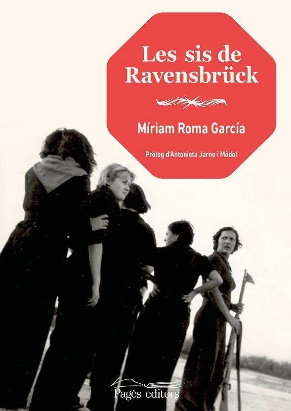 SIS DE RAVENSBRU¨CK, LES | 9788413034034 | ROMA GARCÍA, MÍRIAM | Llibreria La Gralla | Librería online de Granollers