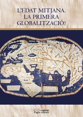 EDAT MITJANA. LA PRIMERA GLOBALITZACIÓ?, L' | 9788413033921 | SABATÉ, FLOCEL | Llibreria La Gralla | Llibreria online de Granollers