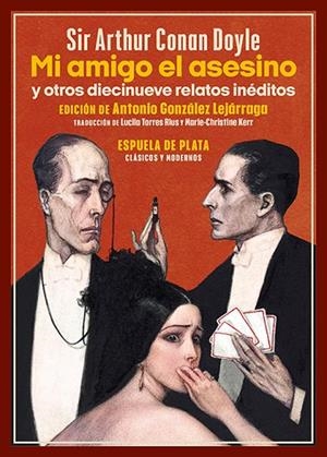 MI AMIGO EL ASESINO Y OTROS DIECINUEVE RELATOS INÉDITOS | 9788418153839 | DOYLE, ARTHUR CONAN | Llibreria La Gralla | Librería online de Granollers