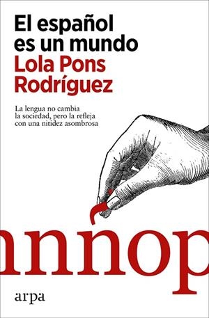 ESPAÑOL ES UN MUNDO, EL | 9788418741623 | PONS RODRÍGUEZ, LOLA | Llibreria La Gralla | Llibreria online de Granollers