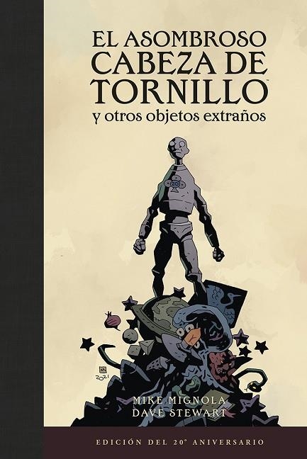 ASOMBROSO CABEZA DE TRONILLO, EL  Y OTROS OBJETOS EXTRAÑOS (EDICIÓN DEL 20 ANIVERS | 9788467959574 | MIGNOLA, MIKE  | Llibreria La Gralla | Llibreria online de Granollers