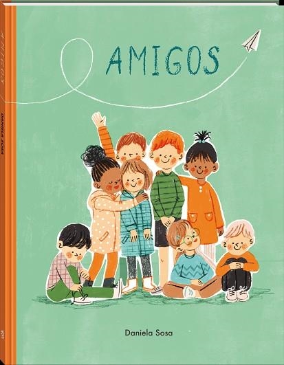 AMIGOS | 9788418762451 | SOSA, DANIELA | Llibreria La Gralla | Librería online de Granollers