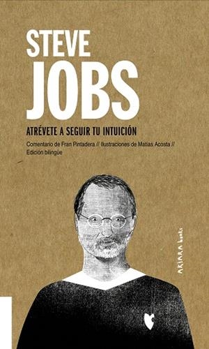 STEVE JOBS ATRÉVETE A SEGUIR TU INTUICIÓN | 9788417440732 | PINTADERA, FRAN | Llibreria La Gralla | Librería online de Granollers