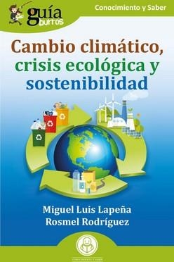 GUÍABURROS: CAMBIO CLIMÁTICO, CRISIS ECOLÓGICA Y SOSTENIBILIDAD | 9788419129741 | LAPEÑA CREGENZÁN, MIGUEL LUIS / RODRÍGUEZ, ROSMEL | Llibreria La Gralla | Librería online de Granollers