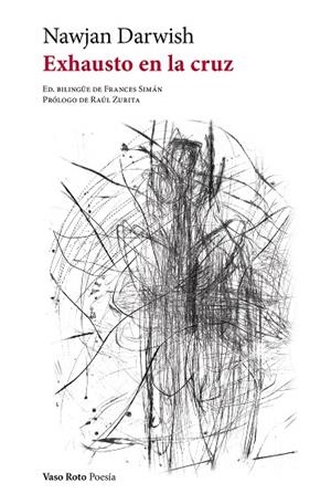 EXHAUSTO EN LA CRUZ | 9788412519778 | DARWISH, NAJWAN | Llibreria La Gralla | Llibreria online de Granollers