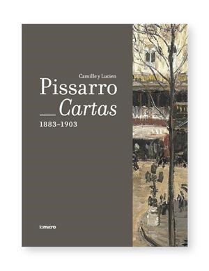 CARTAS, 1883-1903 | 9788494134203 | PISSARRO, CAMILLE / PISSARRO, LUCIEN | Llibreria La Gralla | Librería online de Granollers