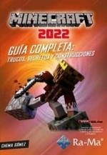 MINECRAFT 2022 GUÍA COMPLETA: TRUCOS, SECRETOS Y CONSTRUCCIONES | 9788419444103 | GOMEZ SALAMANCA, JOSÉ MARÍA | Llibreria La Gralla | Librería online de Granollers