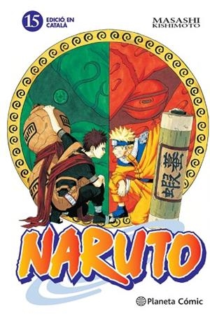 NARUTO CATALÀ Nº 15/72 | 9788415821205 | KISHIMOTO, MASASHI | Llibreria La Gralla | Llibreria online de Granollers