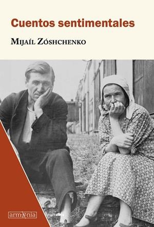 CUENTOS SENTIMENTALES | 9788412003987 | ZOSHCHENKO, MIJAIL | Llibreria La Gralla | Librería online de Granollers