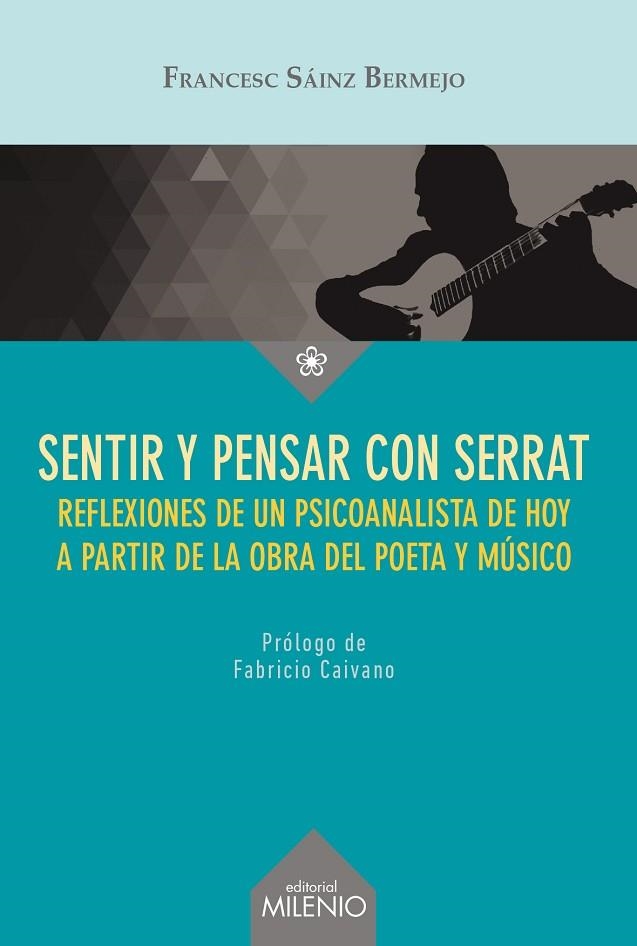 SENTIR Y PENSAR CON SERRAT | 9788497436298 | SÁINZ BERMEJO, FRANCESC | Llibreria La Gralla | Llibreria online de Granollers