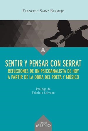 SENTIR Y PENSAR CON SERRAT | 9788497436298 | SÁINZ BERMEJO, FRANCESC | Llibreria La Gralla | Librería online de Granollers