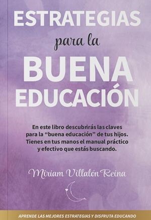 ESTRATEGIAS PARA LA BUENA EDUCACIÓN | 9788409453559 | VILLALÓN REINA, MIRIAM | Llibreria La Gralla | Llibreria online de Granollers