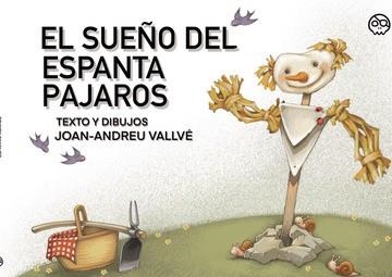 SUEÑO DEL ESPANTAPÁJAROS, EL | 9788419076427 | VALLVÉ CORDOMÍ, JOAN-ANDREU | Llibreria La Gralla | Llibreria online de Granollers
