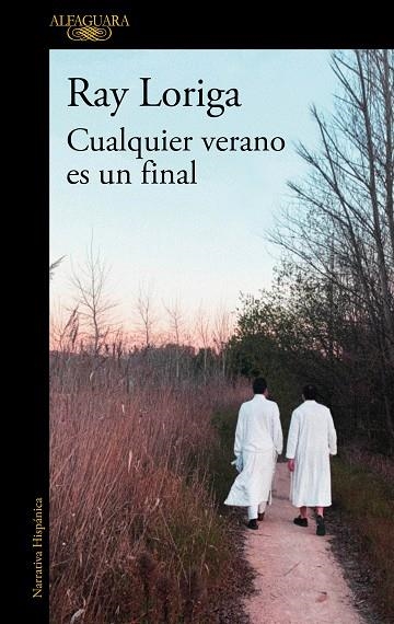 CUALQUIER VERANO ES UN FINAL | 9788420456539 | LORIGA, RAY | Llibreria La Gralla | Librería online de Granollers