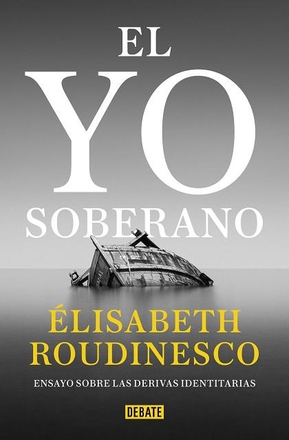 YO SOBERANO, EL | 9788418619441 | ROUDINESCO, ÉLISABETH | Llibreria La Gralla | Llibreria online de Granollers