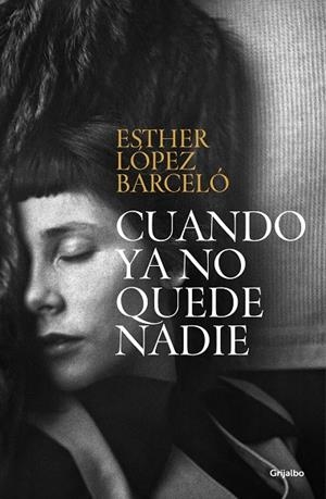CUANDO YA NO QUEDE NADIE | 9788425362842 | LÓPEZ BARCELÓ, ESTHER | Llibreria La Gralla | Librería online de Granollers