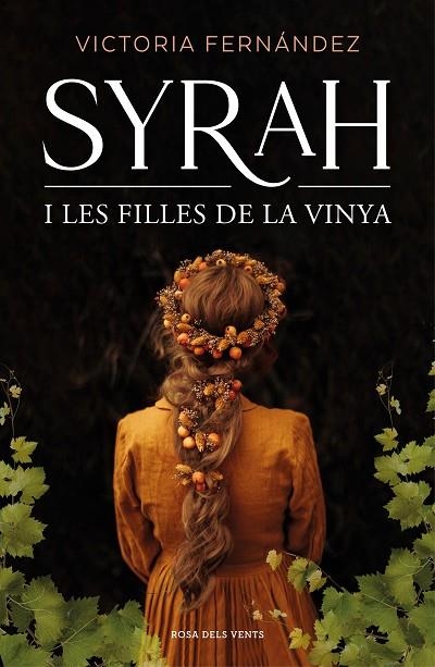 SYRAH I LES FILLES DE LA VINYA | 9788418062193 | FERNÁNDEZ, VICTORIA | Llibreria La Gralla | Llibreria online de Granollers