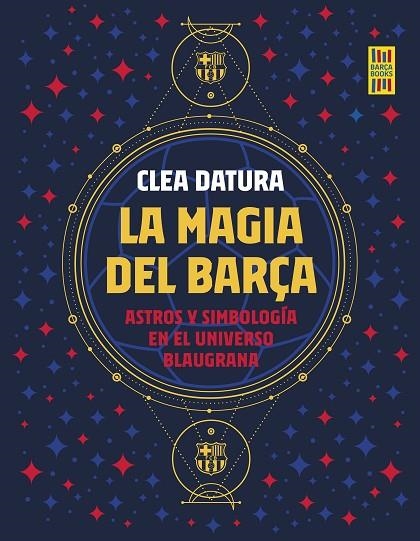MAGIA DEL BARÇA, LA | 9788419164261 | DATURA, CLEA | Llibreria La Gralla | Librería online de Granollers
