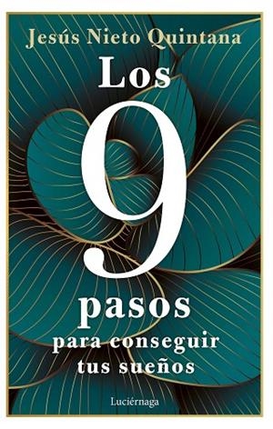 9 PASOS PARA CONSEGUIR TUS SUEÑOS, LOS | 9788419164360 | NIETO QUINTANA, JESÚS | Llibreria La Gralla | Librería online de Granollers