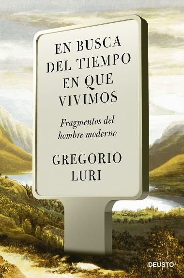 EN BUSCA DEL TIEMPO EN QUE VIVIMOS | 9788423434381 | LURI, GREGORIO | Llibreria La Gralla | Librería online de Granollers
