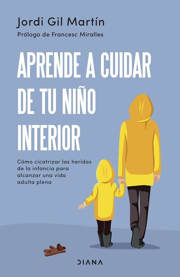 APRENDE A CUIDAR DE TU NIÑO INTERIOR | 9788411190596 | GIL MARTÍN, JORDI | Llibreria La Gralla | Llibreria online de Granollers
