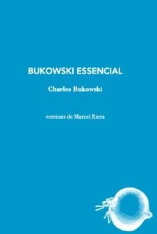 BUKOWSKI ESSENCIAL | 9788412577488 | BUKOWSKI | Llibreria La Gralla | Librería online de Granollers