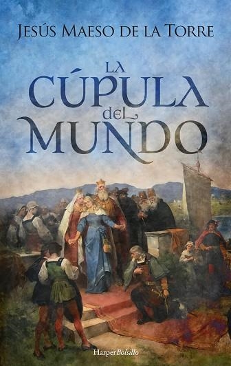 CÚPULA DEL MUNDO, LA (BOLSILLO) | 9788418623783 | MAESO DE LA TORRE, JESÚS | Llibreria La Gralla | Librería online de Granollers