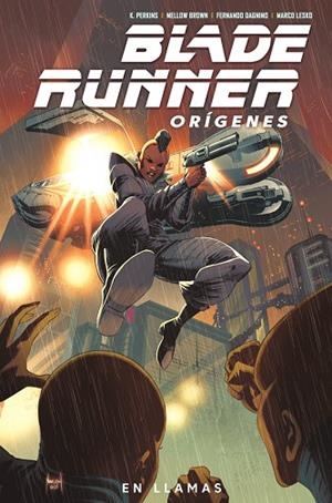  EN LLAMAS BLADE RUNNER ORÍGENES 3.  | 9788467960174 | DAGNINO, FERNANDO; PERKINS, K.;BROWN, MELLOW | Llibreria La Gralla | Librería online de Granollers