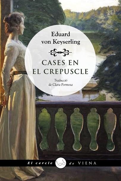 CASES EN EL CREPUSCLE | 9788418908736 | VON KEYSERLING, EDUARD | Llibreria La Gralla | Librería online de Granollers