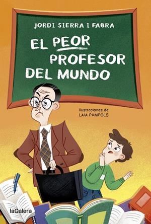 PEOR PROFESOR DEL MUNDO, EL | 9788424671969 | SIERRA FABRA, JORDI | Llibreria La Gralla | Librería online de Granollers