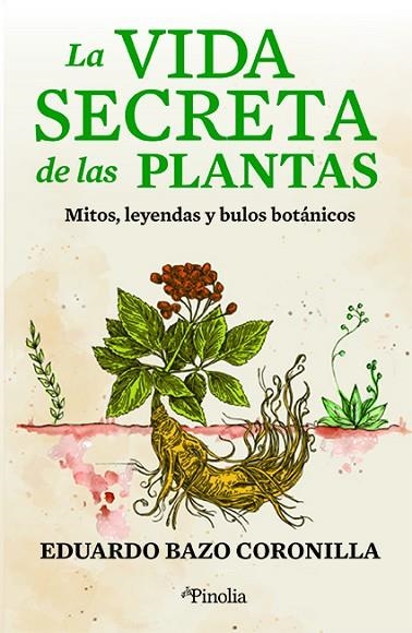 VIDA SECRETA DE LAS PLANTAS, LA | 9788418965517 | EDUARDO BAZO CORONILLA | Llibreria La Gralla | Llibreria online de Granollers