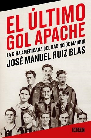 ÚLTIMO GOL APACHE, EL | 9788418967863 | RUIZ BLAS, JOSÉ MANUEL | Llibreria La Gralla | Librería online de Granollers