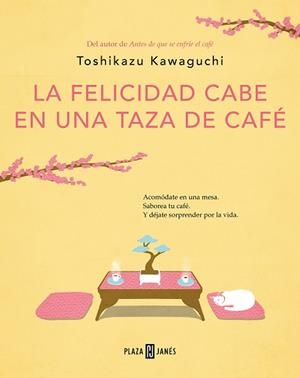 FELICIDAD CABE EN UNA TAZA DE CAFÉ, LA | 9788401030178 | KAWAGUCHI, TOSHIKAZU | Llibreria La Gralla | Llibreria online de Granollers