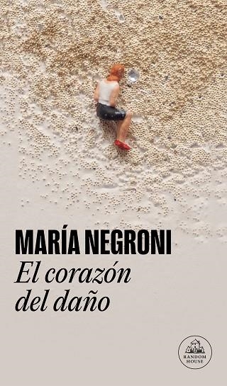 CORAZÓN DEL DAÑO, EL | 9788439741275 | NEGRONI, MARÍA | Llibreria La Gralla | Llibreria online de Granollers