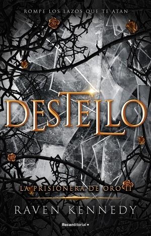 DESTELLO (LA PRISIONERA DE ORO 2) | 9788419283672 | KENNEDY, RAVEN | Llibreria La Gralla | Llibreria online de Granollers
